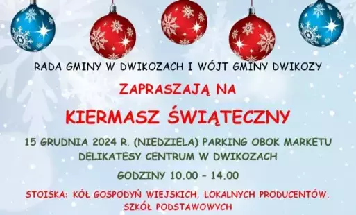 Zdjęcie do Kiermasz Świąteczny w Dwikozach