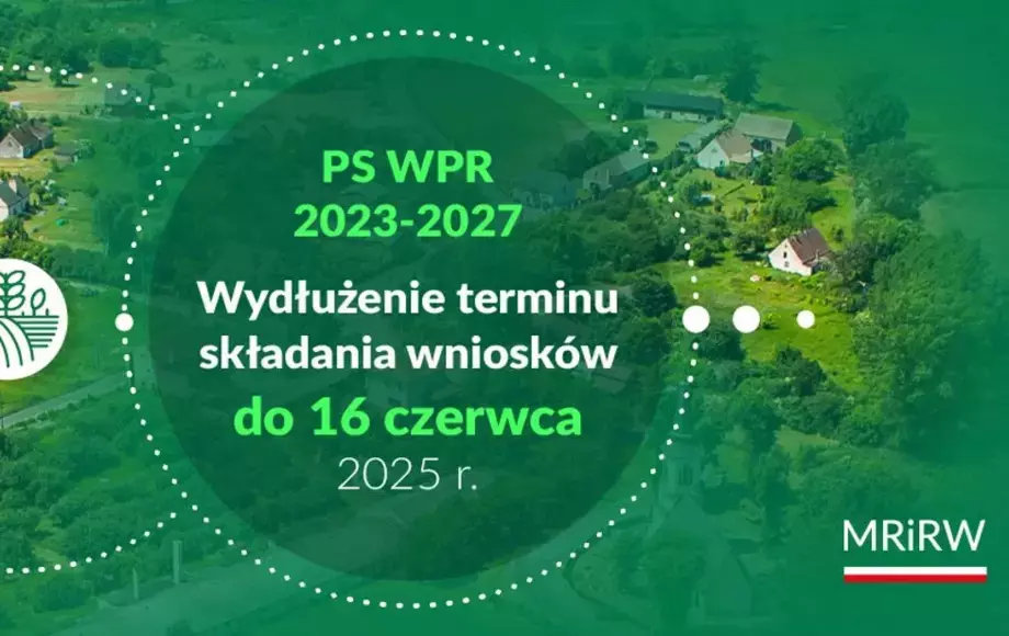 Wnioski o płatności  bezpośrednie i obszarowe- wydłużenie terminu do 16 czerwca!