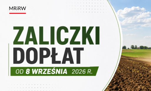 Zdjęcie do Zaliczki dopłat dla rolnik&oacute;w już od 8 września