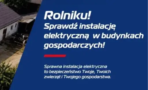 Zdjęcie do PGE Dystrybucja rozpoczyna kampanię edukacyjno-informacyjną na rzecz bezpieczeństwa instalacji elektrycznych w budynkach gospodarczych