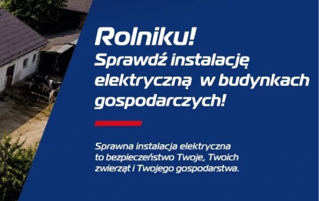 PGE Dystrybucja rozpoczyna kampanię edukacyjno-informacyjną na rzecz bezpieczeństwa instalacji elektrycznych w budynkach gospodarczych